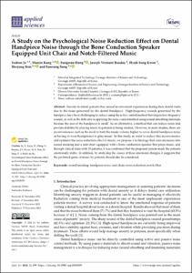 A Study on the Psychological Noise Reduction Effect on Dental  Handpiece Noise Through the Bone Conduction Speaker Equipped Unit Chair and  Notch Filtered Music